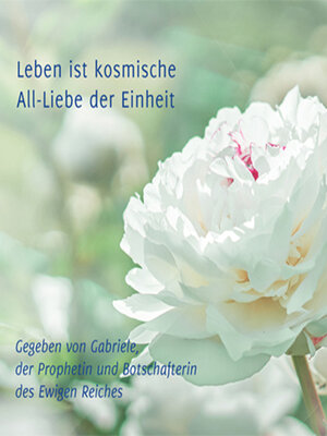 cover image of Leben ist kosmische All-Liebe der Einheit